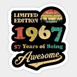 Made In August 1967 57 Years Of Being Awesome Vintage 57th Birthday Sticker